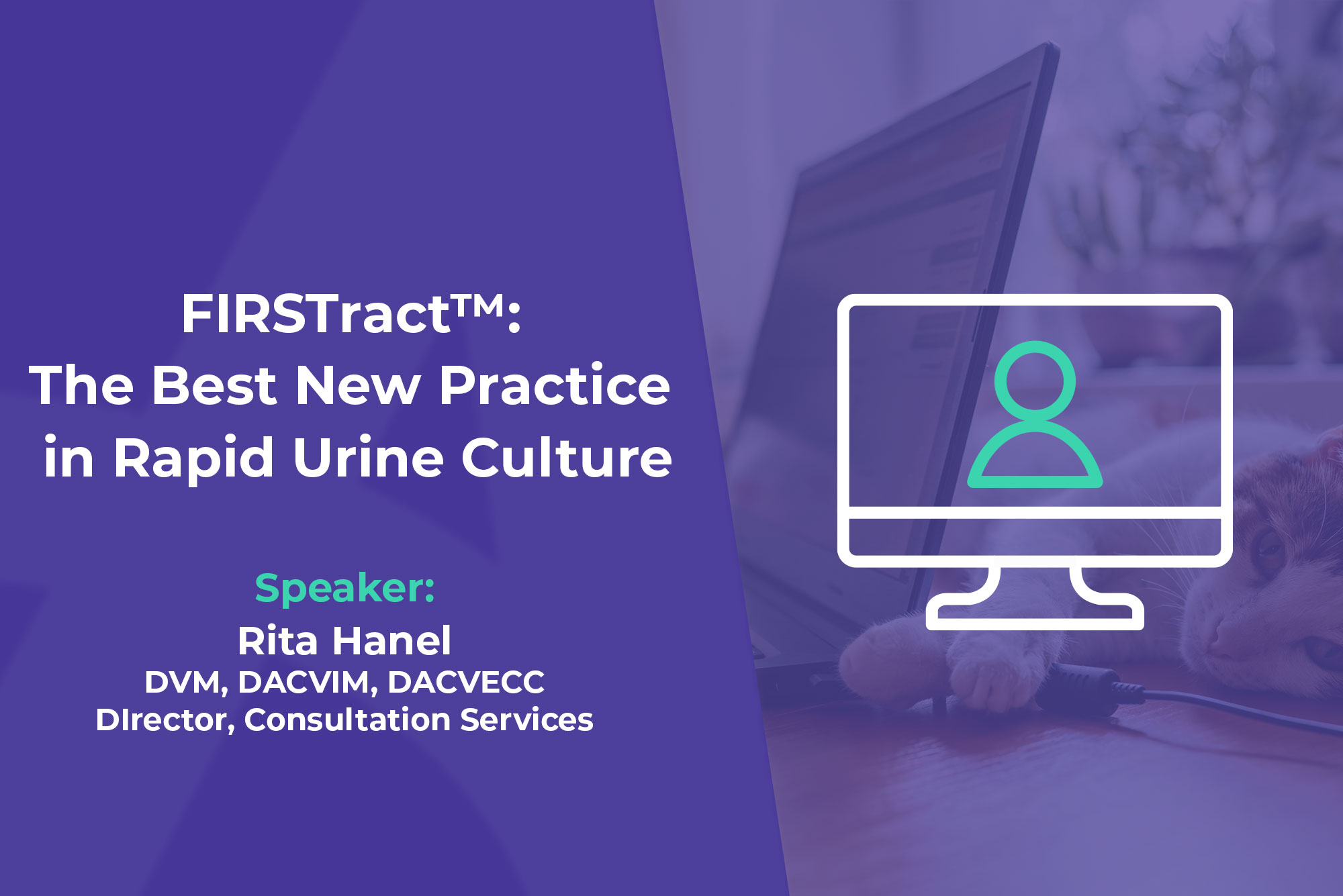 FIRSTract™:The Best New Practice in Rapid Urine Culture